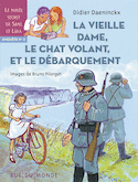 Vieille dame, le chat volant et le Débarquement (La)